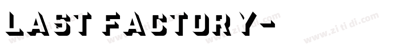 Last Factory字体转换